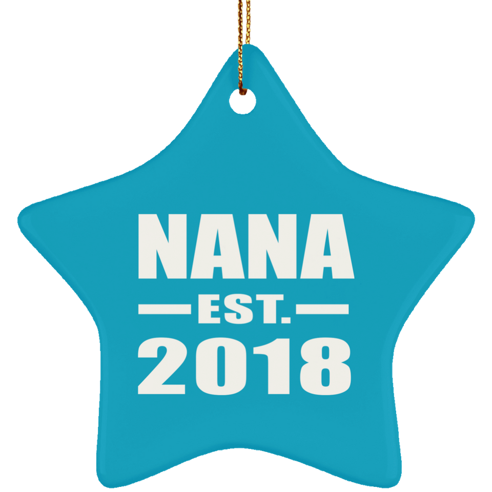 Nana Established EST. 2018 - Star Ornament