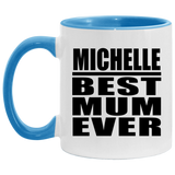 Michelle Best Mum Ever - 11oz Accent Mug Blue