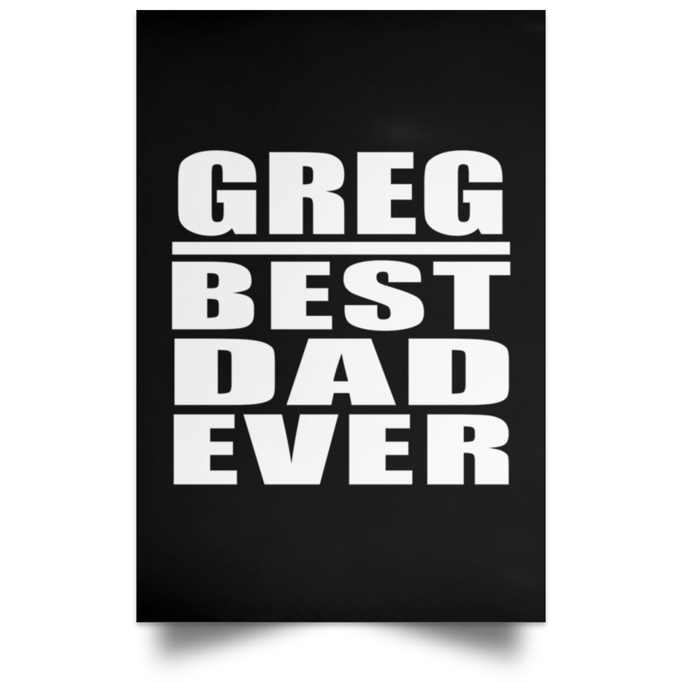 Greg Best Dad Ever - Poster Portrait