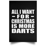 All I Want For Christmas Is More Darts - Poster Portrait