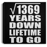 37th Anniversary Square Root of 1369 Years Lifetime To Go - Canvas Square