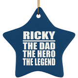 Ricky The Dad The Hero The Legend - Star Ornament