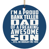 Proud Bank Teller Dad Of Awesome Son - Circle Ornament