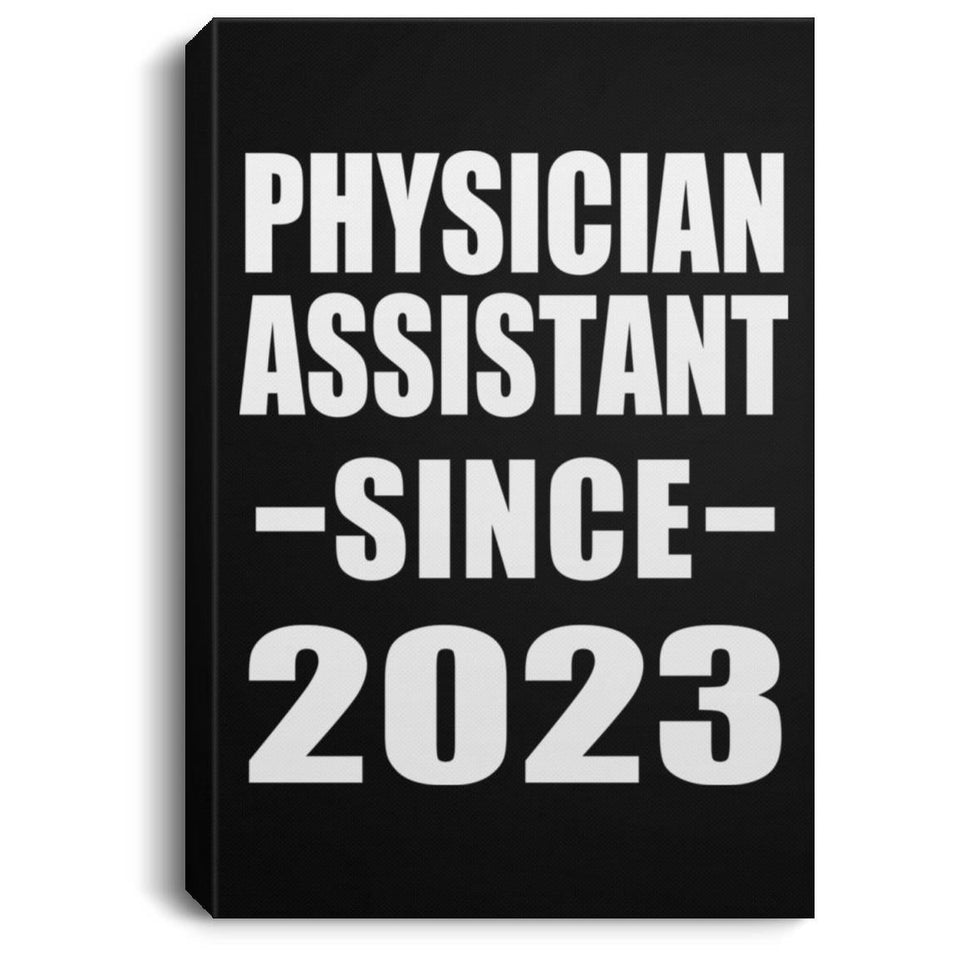 Physician Assistant Since 2023 - Canvas Portrait