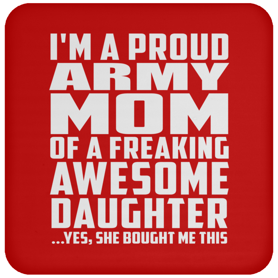 Proud Army Mom Of Awesome Daughter - Drink Coaster