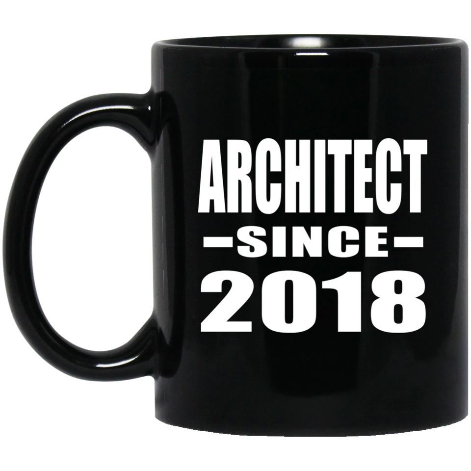 Architect Since 2018 - 11 Oz Coffee Mug Black