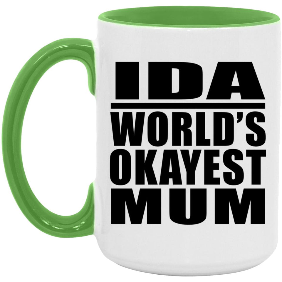 Ida World's Okayest Mum - 15oz Accent Mug Green