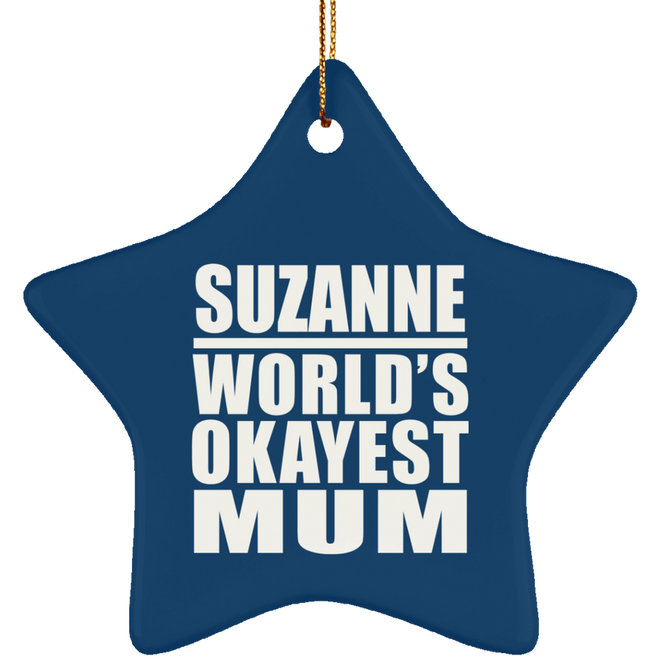 Suzanne World's Okayest Mum - Star Ornament