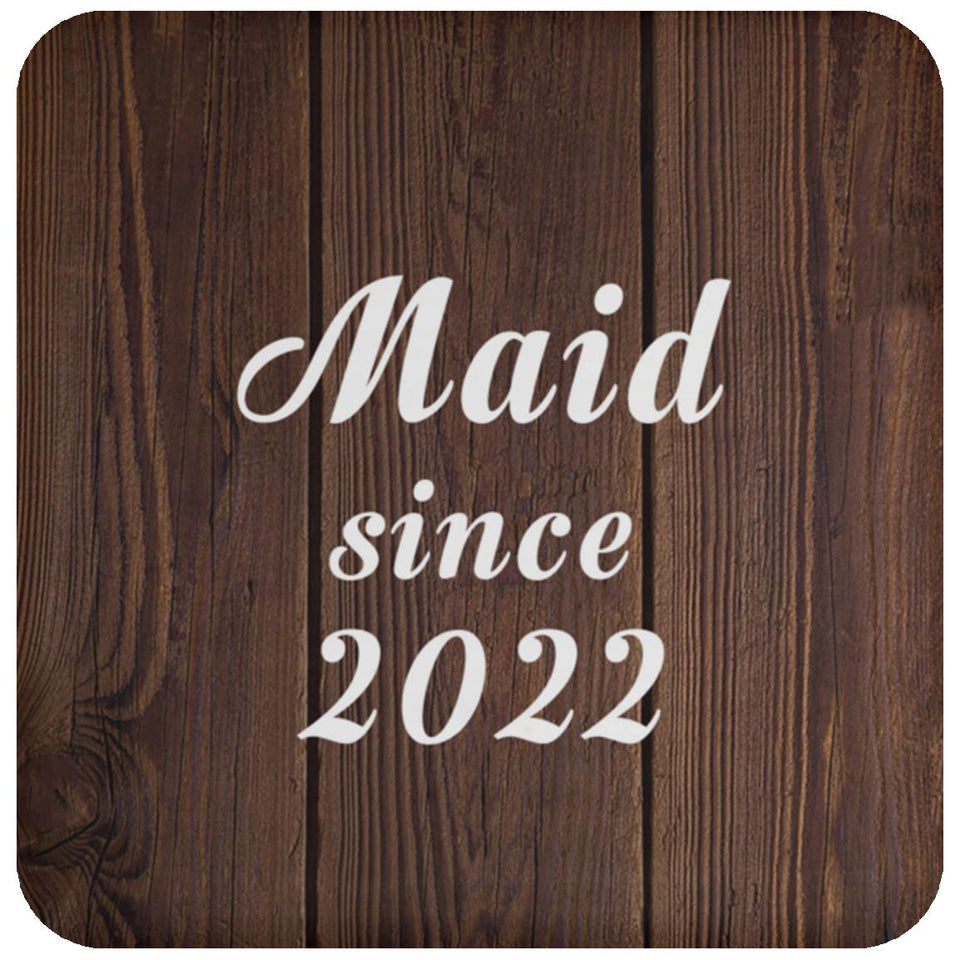 Maid Since 2022 - Drink Coaster D