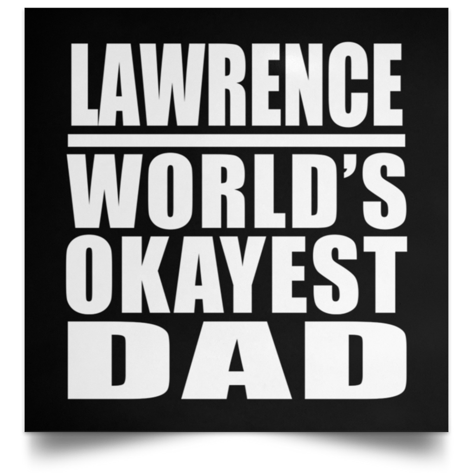 Lawrence World's Okayest Dad - Poster Square