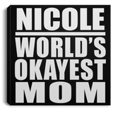 Nicole World's Okayest Mom - Canvas Square