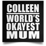 Colleen World's Okayest Mum - Poster Square