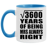 60th Anniversary Square Root of 3600 Years Mrs Always Right - 11oz Accent Mug Blue