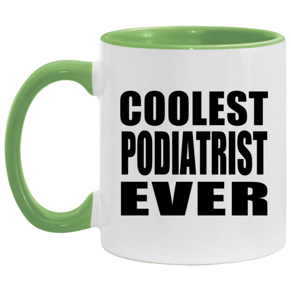 Coolest Podiatrist Ever - 11oz Accent Mug Green