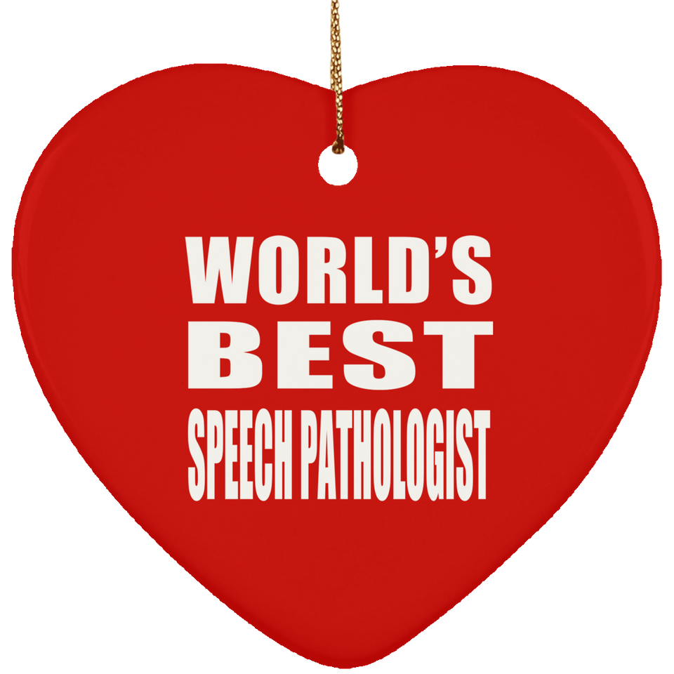 World's Best Speech Pathologist - Heart Ornament