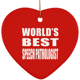 World's Best Speech Pathologist - Heart Ornament