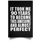 90th Birthday Took 90 Years To Become Awesome & Perfect - Poster Portrait