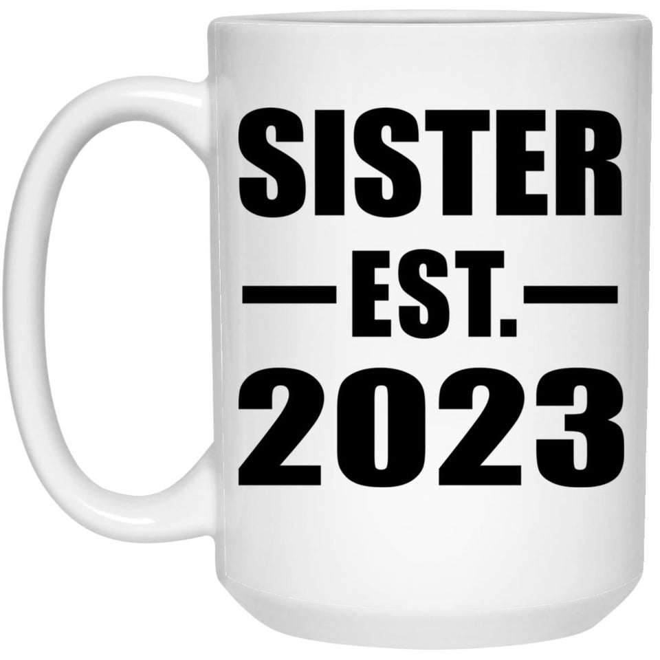Sister Established EST. 2023 - 15oz Coffee Mug