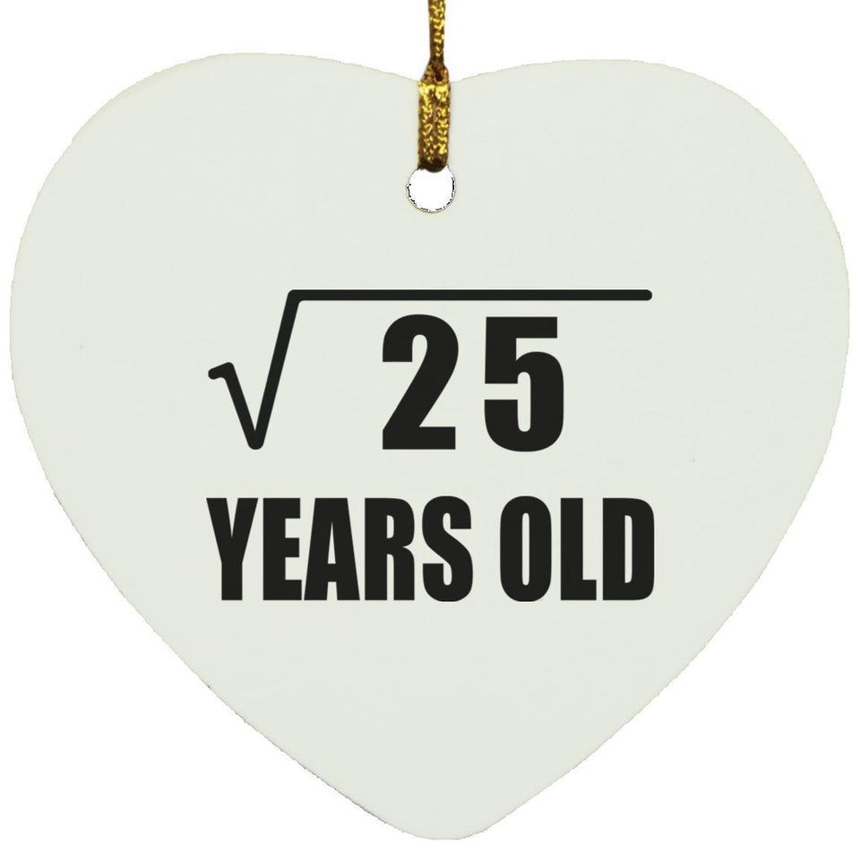 5th Birthday Square Root of 25 Years Old - Heart Ornament