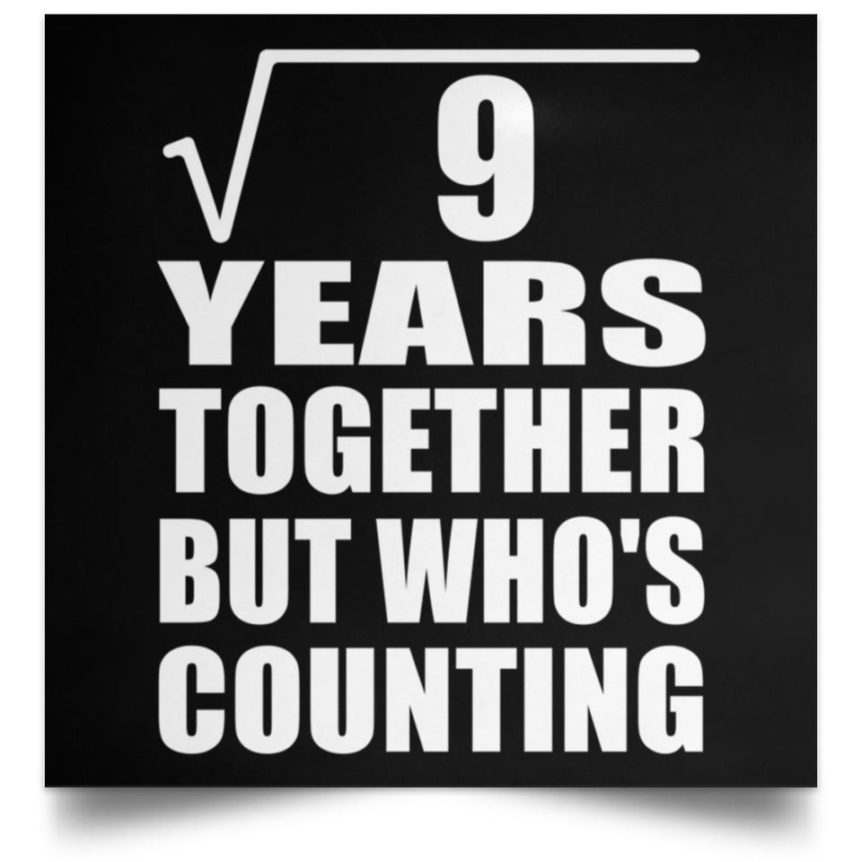 3rd Anniversary Square Root of 9 Years Who's Counting - Poster Square