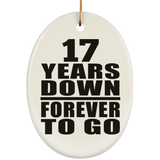 17th Anniversary 17 Years Down Forever to Go - Oval Ornament