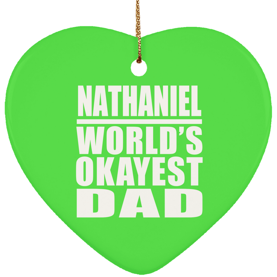 Nathaniel World's Okayest Dad - Heart Ornament