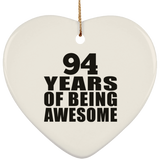 94th Birthday 94 Years Of Being Awesome - Heart Ornament