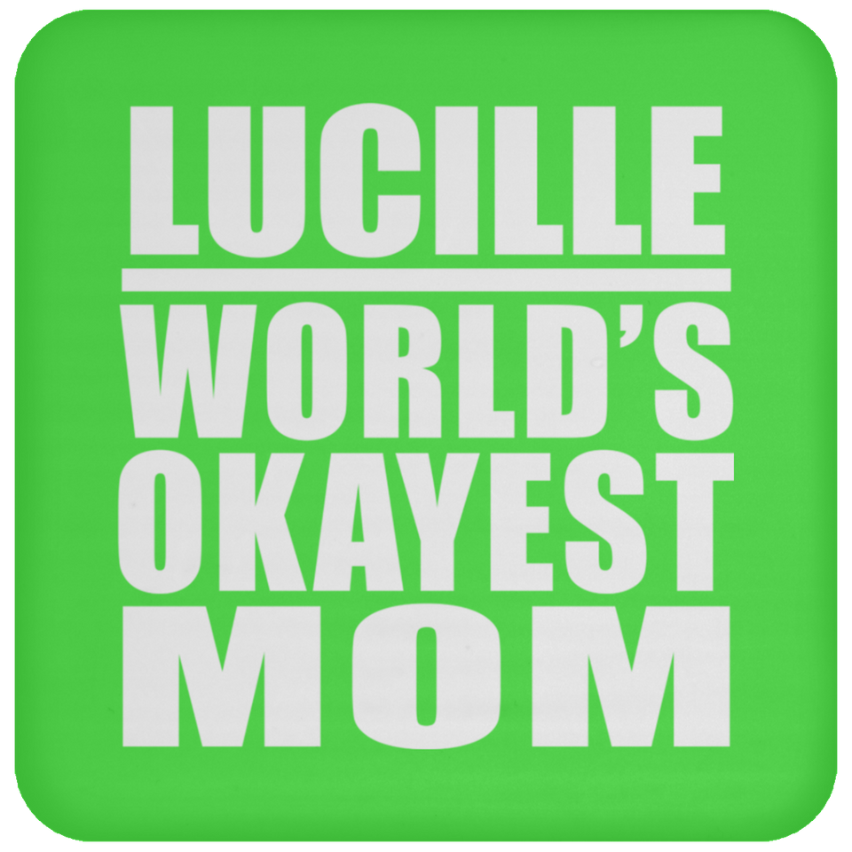 Lucille World's Okayest Mom - Drink Coaster