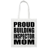 Proud Building Inspector Mom - Tote Bag White