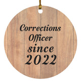 Corrections Officer Since 2022 - Circle Ornament C
