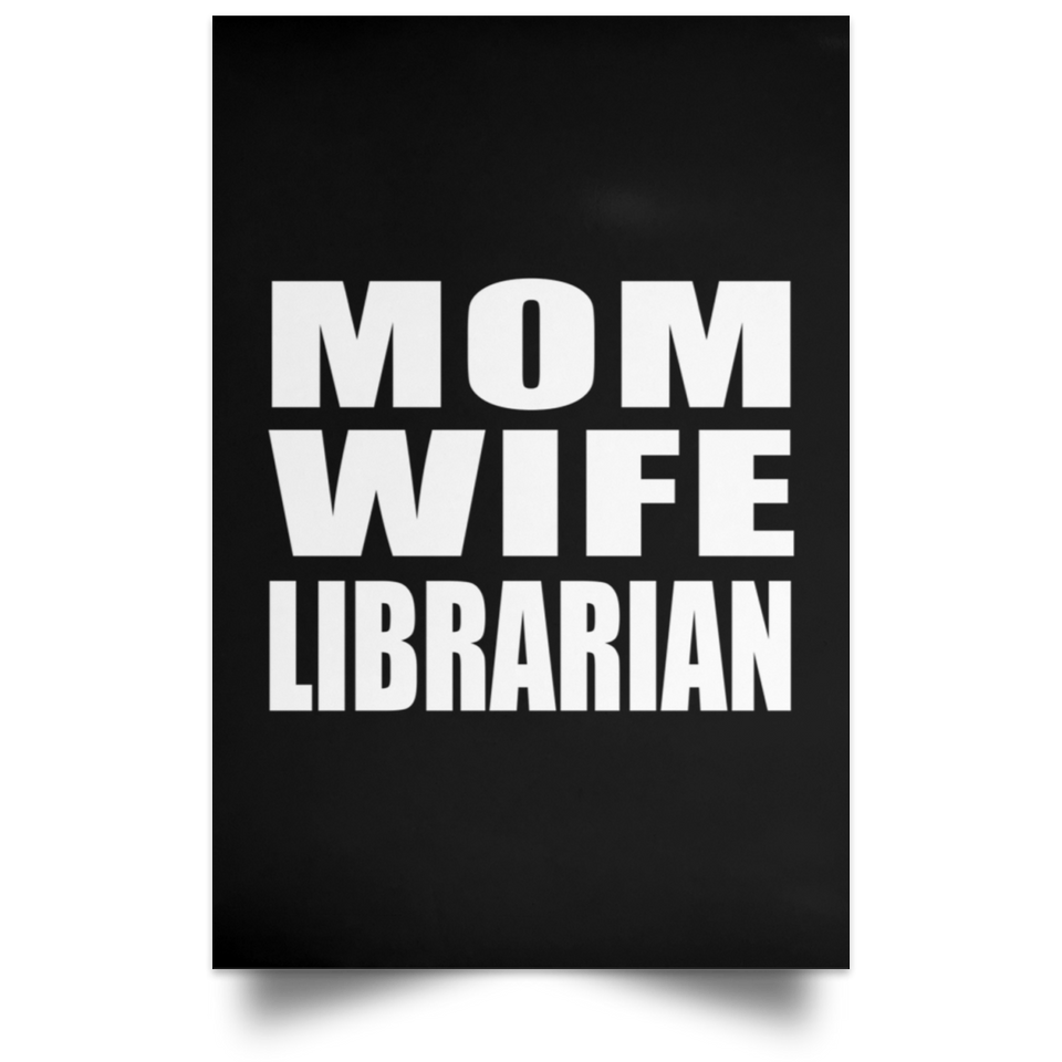 Mom Wife Librarian - Poster Portrait