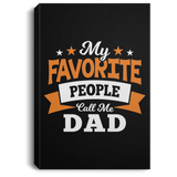 My Favorite People Call Me Dad - Canvas Portrait
