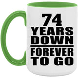 74th Anniversary 74 Years Down Forever to Go - 15oz Accent Mug Green