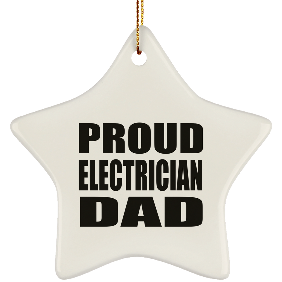 Proud Electrician Dad - Star Ornament