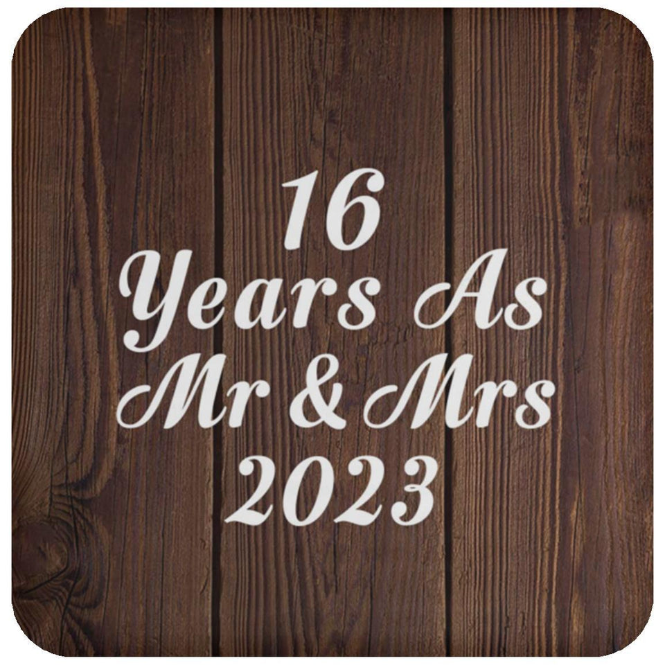16th Anniversary 16 Years As Mr & Mrs 2023 - Drink Coaster D