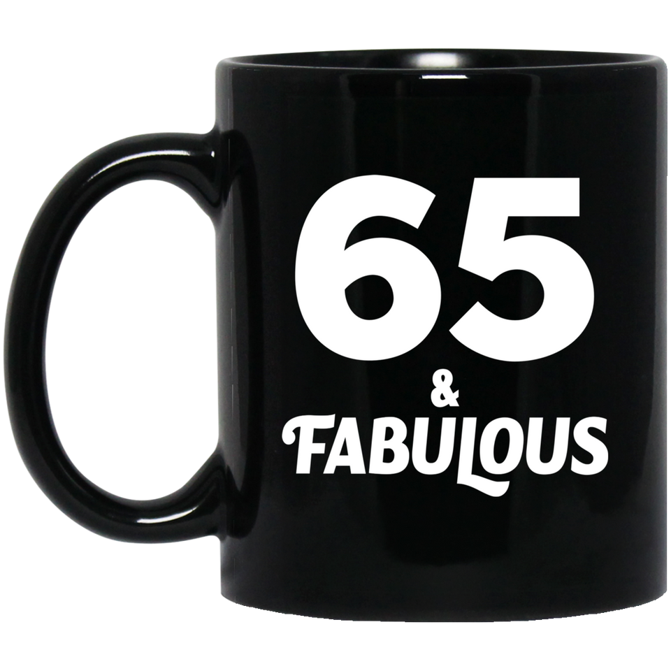 65th Birthday 65 & Fabulous - 11oz Coffee Mug Black