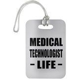 Medical Technologist Life - Luggage Bag Tag