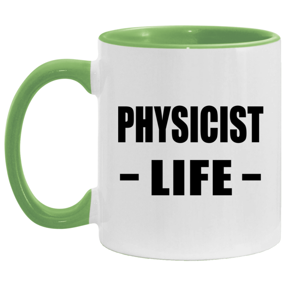 Physicist Life - 11oz Accent Mug Green