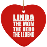 Linda The Mom The Hero The Legend - Heart Ornament