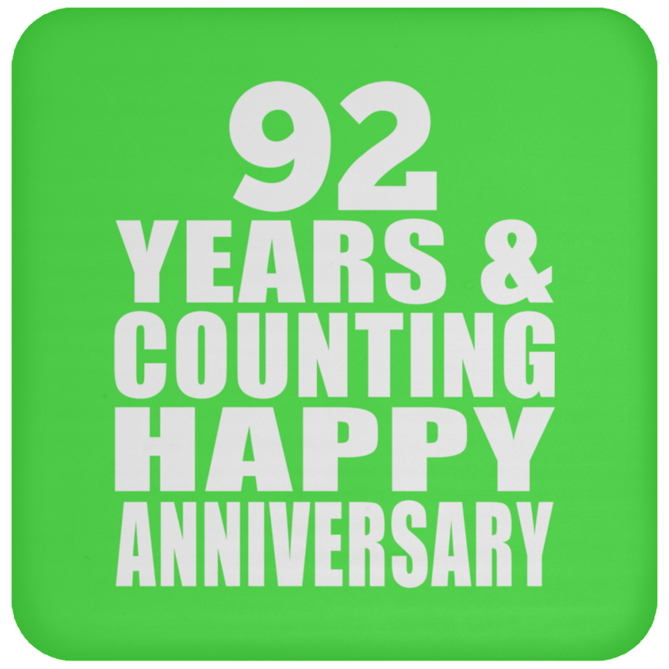 Happy 92nd Anniversary 92 Years & Counting - Drink Coaster