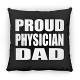 Proud Physician Dad - Throw Pillow Black