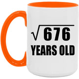 26th Birthday Square Root of 676 Years Old - 15oz Accent Mug Orange