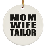 Mom Wife Tailor - Circle Ornament