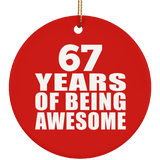 67th Birthday 67 Years Of Being Awesome - Circle Ornament