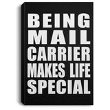 Being Mail Carrier Makes Life Special - Canvas Portrait