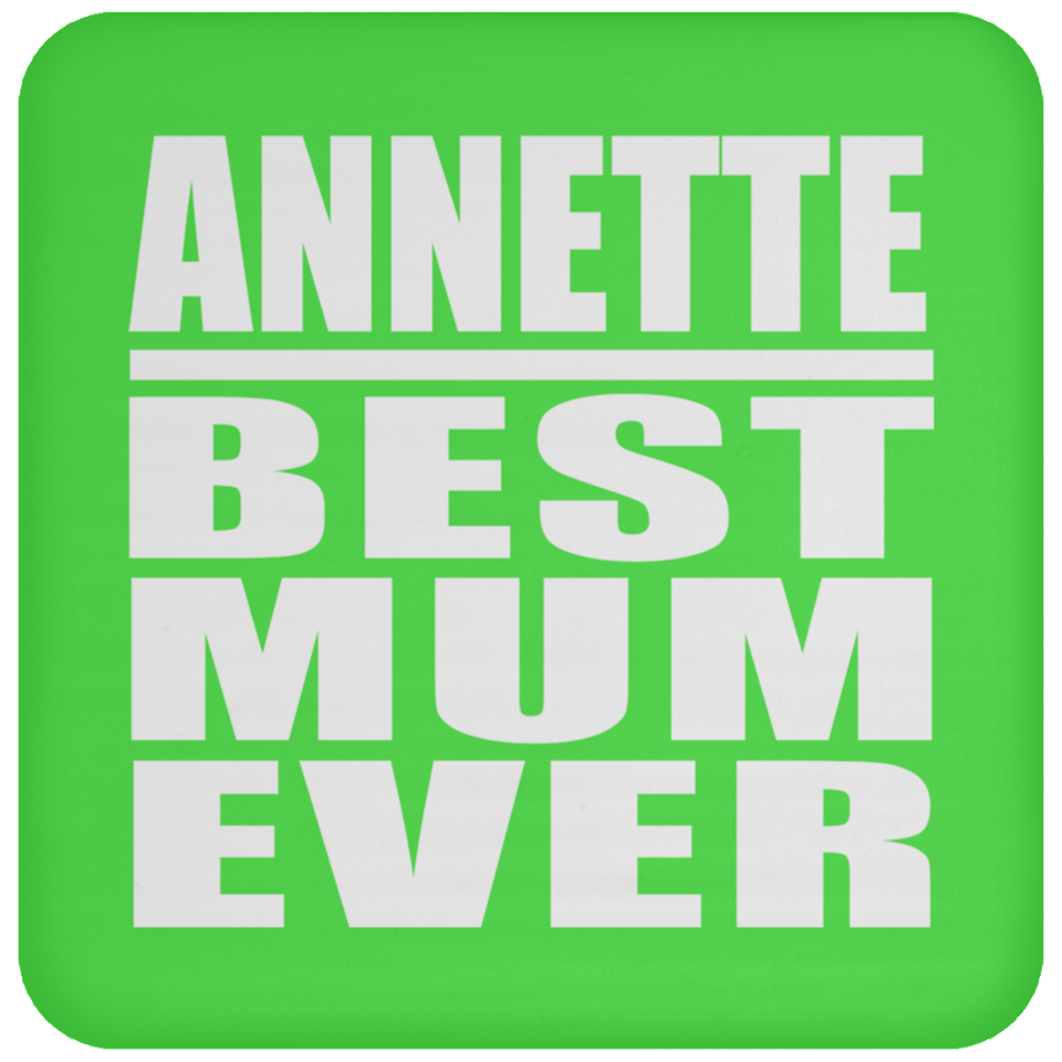 Annette Best Mum Ever - Drink Coaster
