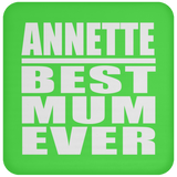 Annette Best Mum Ever - Drink Coaster