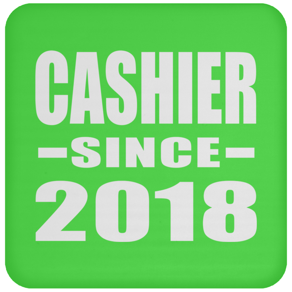 Cashier Since 2018 - Drink Coaster