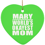Mary World's Okayest Mom - Heart Ornament