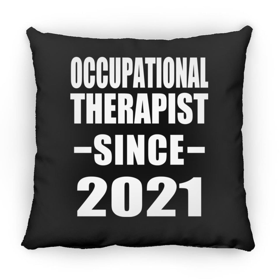 Occupational Therapist Since 2021 - Throw Pillow Black